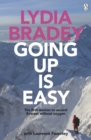 Lydia Bradey: Going Up Is Easy : Going Up is Easy - eBook