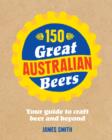 150 Great Australian Beers - eBook