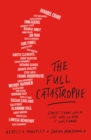 The Full Catastrophe : Stories from when life was so bad it was funny - eBook