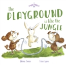 A Big Hug Book: The Playground is Like a Jungle - eBook