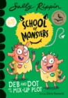 Deb and Dot and the Mix-Up Plot : School of Monsters - eBook