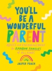 You'll Be a Wonderful Parent : Advice and Encouragement for Rainbow Families of All Kinds - eBook