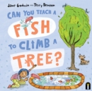 Can You Teach a Fish to Climb a Tree? - eBook