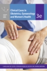 Clinical Cases Obstetrics Gynaecology & Women's Health - Book