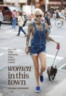 Women in this Town : London, Hong Kong, Paris, Madrid, LA, Melbourne, New York - Book