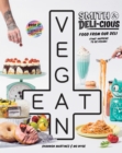 Smith & Deli-cious : Food From Our Deli (That Happens to be Vegan) - Book