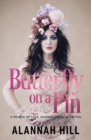 Butterfly on a Pin : A memoir of love, despair and reinvention - Book