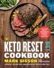 The Keto Reset Diet Cookbook : 150 Low-Carb, High-Fat Ketogenic Recipes to Boost Weight Loss - Book