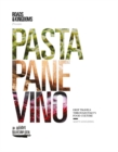 Pasta, Pane, Vino : Deep Travels Through Italy's Food Culture - Book