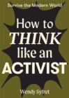 How to Think Like an Activist - Book