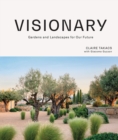 Visionary : Gardens and Landscapes for our Future - Book