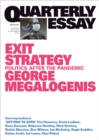 Quarterly Essay 82 Exit Strategy : Politics After the Pandemic - eBook