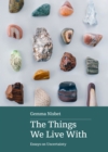 The Things We Live With : Essays on Uncertainty - eBook