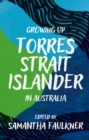 Growing Up Torres Strait Islander in Australia - eBook