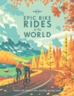 Lonely Planet Epic Bike Rides of the World - Book