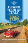 Lonely Planet Grand Tour of Italy Road Trips - eBook