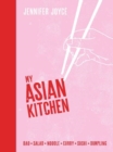 My Asian Kitchen : Bao*Salad*Noodle*Curry*Sushi*Dumpling* - Book