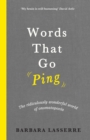 Words That Go Ping : The ridiculously wonderful world of onomatopoeia - Book