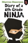 Diary of a 6th Grade Ninja: Diary of a 6th Grade Ninja Book 1 - Book