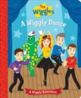 The Wiggles: a Wiggly Dance : A Wiggly Adventure - Book