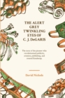 The Alert Grey Twinkling Eyes of C. J. DeGaris - Book