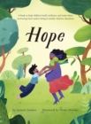 Hope : A book to help children build resilience and assist those recovering from and/or living in family violence situations - Book