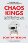 Chaos Kings : how Wall Street traders make billions in the new age of crisis - eBook