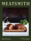 Meatsmith : Home Cooking For Friends And Family - eBook
