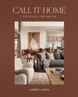 Call It Home : The Details That Matter - Book
