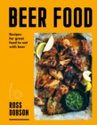 Beer Food : Recipes for great food to eat with beer - Book