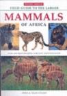 Field Guide to Larger Mammals of Africa - Book