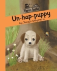 Un-Hap-Puppy : Fun with Words, Valuable Lessons - Book