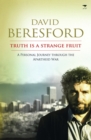 Truth is a strange fruit : A personal journey through the apartheid war - Book
