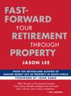 Fast-Forward Your Retirement through Property - eBook