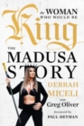 The Woman Who Would Be King : The MADUSA Story - Book