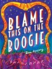 Blame This on the Boogie - eBook
