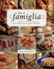 Per la Famiglia : Memories and Recipes of Southern Italian Home Cooking - Book