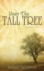 Under This Tall Tree : A Collection of Poetry - Book