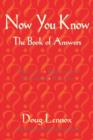 Now You Know : The Book of Answers - eBook