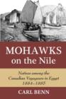 Mohawks on the Nile : Natives Among the Canadian Voyageurs in Egypt, 1884-1885 - eBook