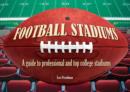 Football Stadiums : A Guide to Professional and Top College Stadiums - Book