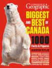 Canadian Geographic Biggest and Best of Canada - Book