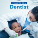 I Want to Be a Dentist - Book