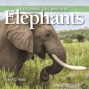 Exploring the World of Elephants - Book