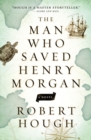 The Man Who Saved Henry Morgan : A Novel - Book