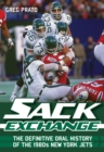 Sack Exchange : The Definitive Oral History of the 1980s New York Jets - eBook