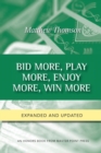 Bid More, Play More, Enjoy More, Win More : Second Edition - Book