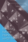 Misplay More Hands with Me - Book