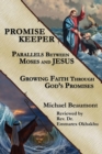 Promise Keeper : Parallels Between Moses and Jesus - Book