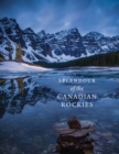 Splendour of the Canadian Rockies - Book